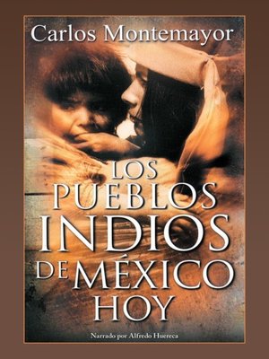 cover image of Los Pueblos Indios de Mexico Hoy (The Indigenous People of Mexico Today)